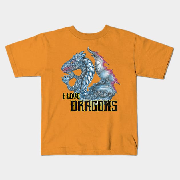 I love dragons Kids T-Shirt by Lion king of the world